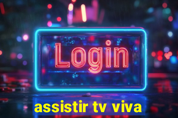 assistir tv viva